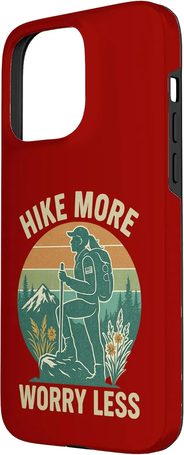 Hike More, Worry Less; Women, Ladies, Girls, Funny Hiking Case for iPhone 15 Pro Max