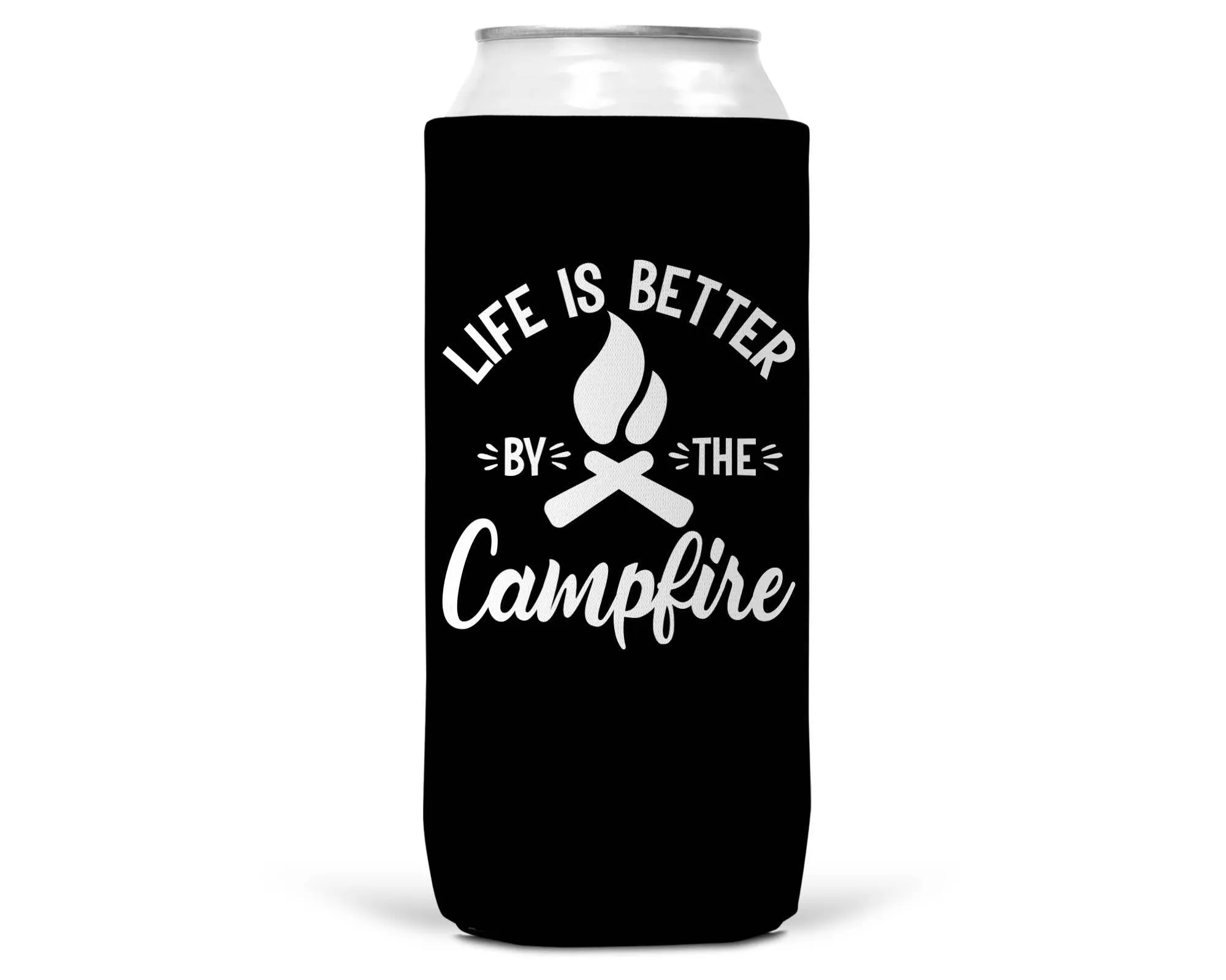 Life Is Better By The Campfire SLIM CAN Coozie/Cooler