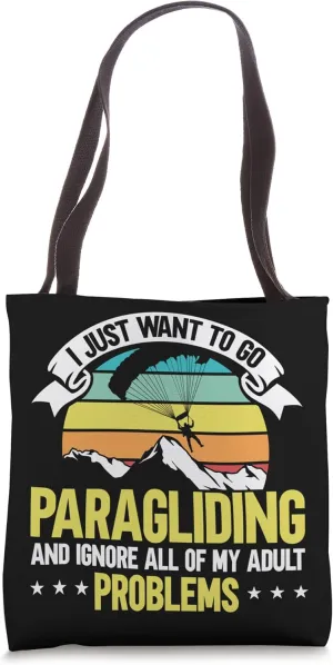 Paragliding And Ignore All of My Adult Problems Paraglider Tote Bag