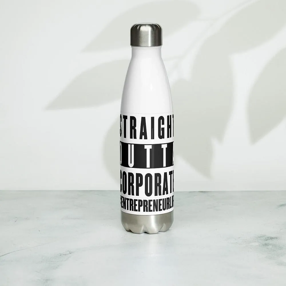 Straight Outta Corporate Stainless Steel Water Bottle