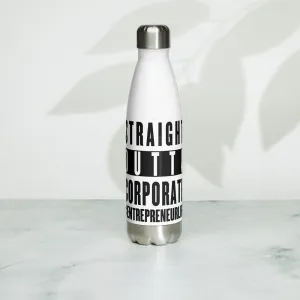Straight Outta Corporate Stainless Steel Water Bottle