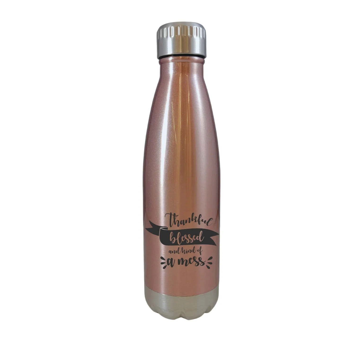 Thankful Blessed And Kind Of A Mess Rose Gold 17oz Water Bottle LA5122